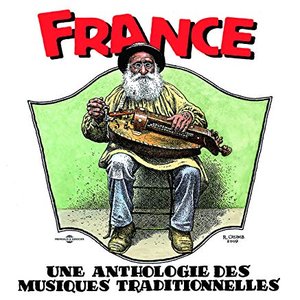France : Une Anthologie Des Musiques Traditionnelles
