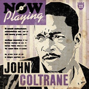 Now Playing John Coltrane