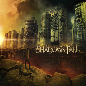 Shadows Fall - Fire From the Sky - Zortam Music