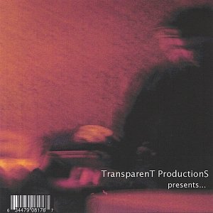 Transparent Productions Presents...