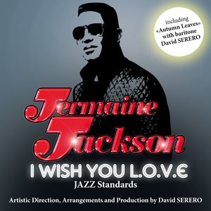 I Wish You Love - Jermaine JACKSON (feat. David Serero)