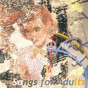 Songs for Adults