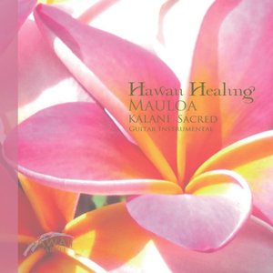 Mauloa - Kalani Sacred, Vol. 4