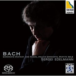 Bach : Chromatic Fantasy and Fugue-Italian Concerto-Partita No.6