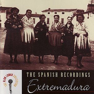 The Lomax Collection: The Spanish Recordings - Extremadura