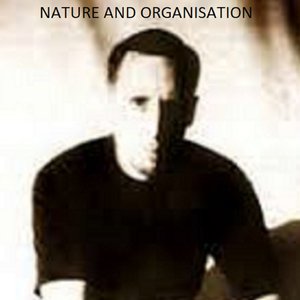 Nature and Organisation