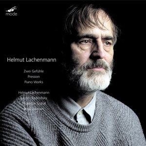 Helmut Lachenmann: Zwei Gefühle & Solo Works