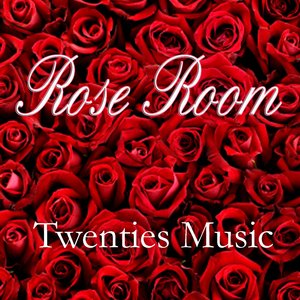 Twenties Music - Rose Room