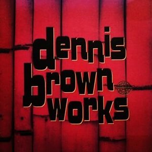 Dennis Brown Works