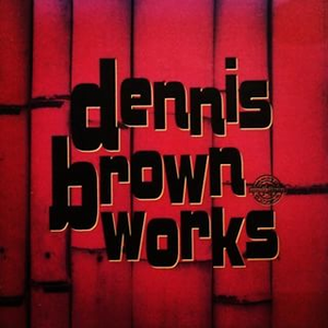 Dennis Brown - Dennis Brown Works - Zortam Music