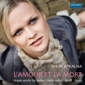 L'amour et la mort: Organ Works by Widor, Saint-Saens, Bizet & Faure