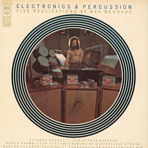 Electronics & Percussion - Five Realizations By Max Neuhaus