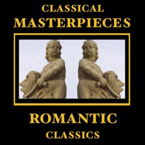 Classical Masterpieces – Romantic Music
