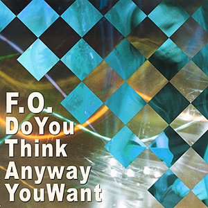 Do You Think Any Way You Want - Single