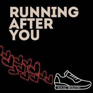 Running After You