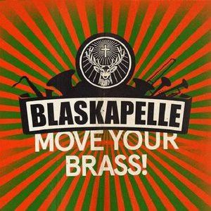 Blaskapelle - Move Your Brass!