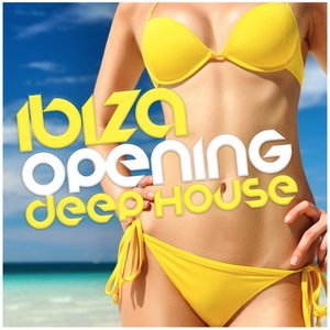 Ibiza Opening Deep House
