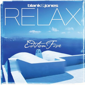 Blank & Jones - Relax Edition Five - Zortam Music