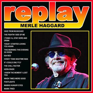 Replay: Merle Haggard