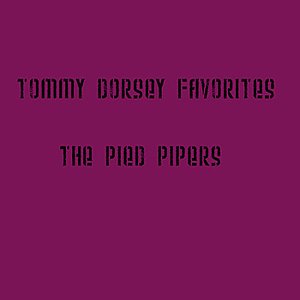 Tommy Dorsey Favorites