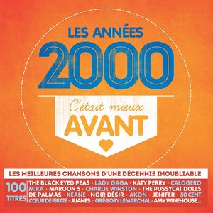 Les Années 2000 - C'était Mieux Avant