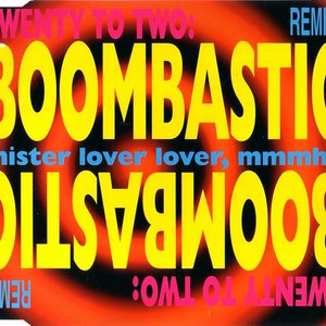 Boombastic (Mister Lover Lover, Mmmhh)