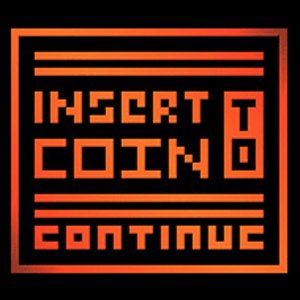 Insert Coin to Continue
