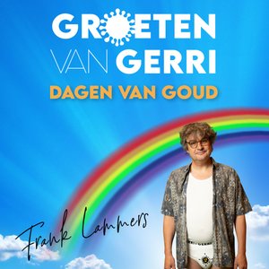 Groeten van Gerri: Dagen van Goud