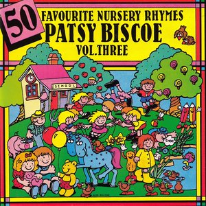 50 Favourite Nursery Rhymes Vol. 3