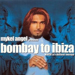 Bombay To Ibiza - The very best of Oriental Lounge