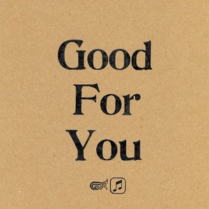 Good For You