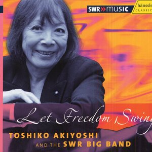 Akiyoshi, T.: Let Freedom Swing