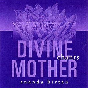 Divine Mother Chants