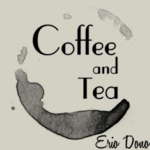Coffee and Tea