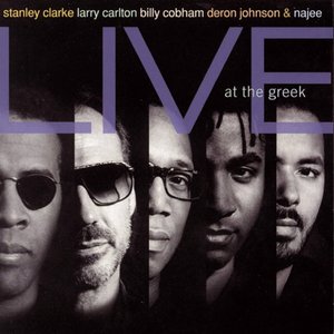 Изображение для 'Stanley Clarke, Larry Carlton, Billy Cobham, Deron Johnson & Najee Live At The Greek'