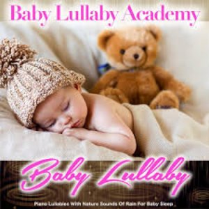 Baby Lullaby: Piano Lullabies with Nature Sounds of Rain for Baby Sleep