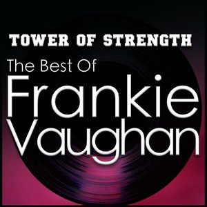 Tower of Strength - the Best of Frankie Vaughan