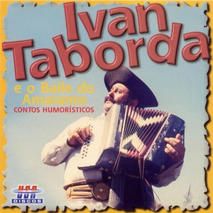 Ivan Taborda e o Baile do Amaranto (Contos Humorísticos)