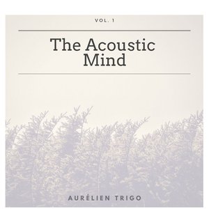 The Acoustic Mind - Vol. 1