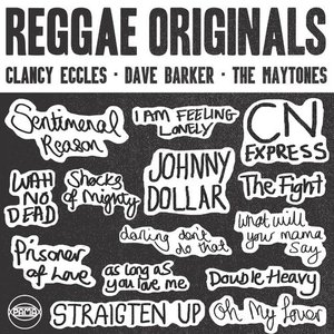 Reggae Originals: Clancy Eccles, Dave Barker and The Maytones