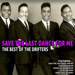 Save the Last Dance for Me - the Best of the Drifters