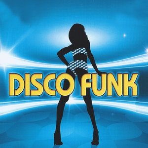 Disco Funk (Le meilleur des hits du Disco & de la Funk)