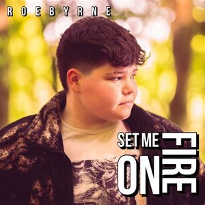 Set Me On Fire - Single