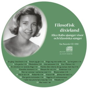 Vi minns Alice Babs 1924-2014. Filosofisk dixieland - Alice Babs sjunger visor och klassiska sånger