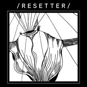 Resetter [Explicit]