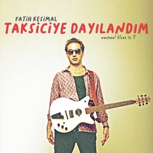 Taksiciye Dayılandım
