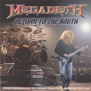 Megadeth - Return To The South - Zortam Music