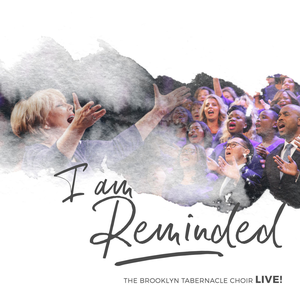 Brooklyn Tabernacle Choir - I Am Reminded - Zortam Music