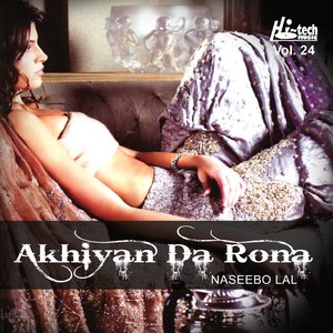 Akhiyan Da Rona - Vol. 24