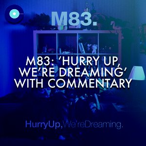 “Hurry Up, We're Dreaming (Commentary)”的封面